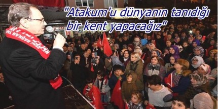 Başkan Zihni Şahin: ‘ Atakum Dünya Kenti Olacak’