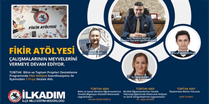 İlkadım İlçe Milli Eğitim Müdürlüğü Fikir Atölyesi’nin 3 Projesi Kabul Edildi