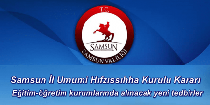 Samsun İl Hıfzıssıhha Kurulu Eğitimle İlgili Yeni Kararlar Aldı