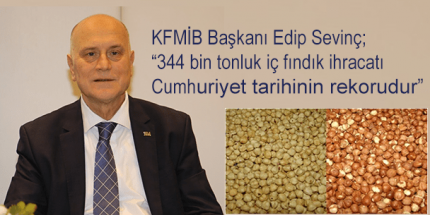 Fındık İhraç Rekoru Değerlendirildi