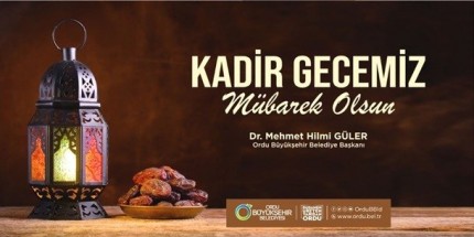 Kadir Gecesi’ni İdrak Etmenin Heyecanını Hep Birlikte Yaşıyoruz