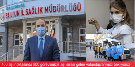Samsun İl Sağlık Müdürü Oruç: “Adeta Bir Aşı Seferberliği Başlattık”