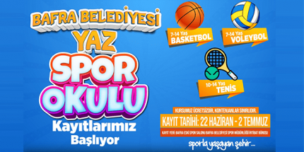 Bafra’da Yaz Spor Okulları Açıyor