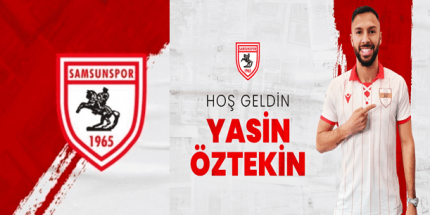 Yasin Öztekin Samsunspor'da