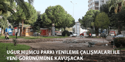 Uğur Mumcu Parkı Yenileniyor