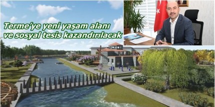Terme'nin Yeni Yaşam Alanı İçin İlk Kazma Vuruldu