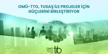 OMÜ-TTO ve TUSAŞ Arasında Güç Birliği