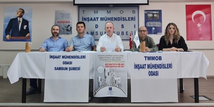 İMO Samsun'dan Güvenli Yapılaşma Uyarısı