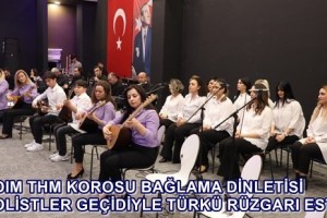 İlkadım THM Korosu “Solistler Geçidi” Konseri İle Türkü Ziyafeti Sundu