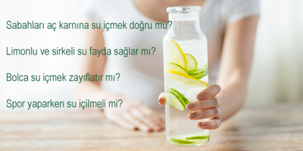 Su Tüketimi Hakkında En Çok Merak Edilen Sorular