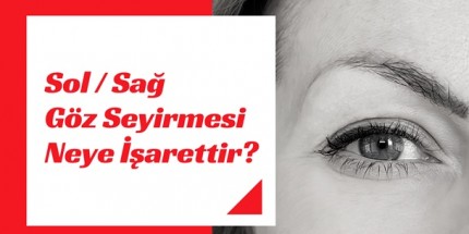 Göz Kapağı Seyirmesi Neye İşarettir?