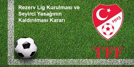Deplasman Seyircisi Yasağı Kaldırıldı