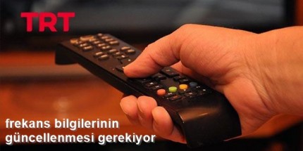 TRT’den Frekans Güncelleme Hatırlatması