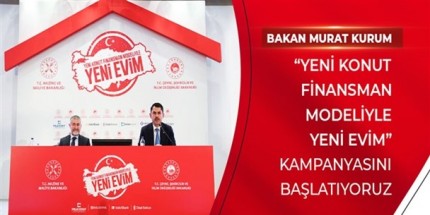 “Yeni Evim” Kampanyası Detayları Açıklandı