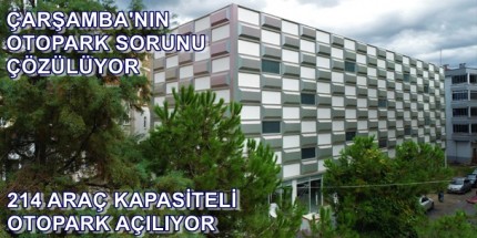 Çarşamba'ya Nefes Aldıracak Otopark Açılıyor 