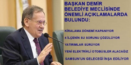 Başkan Demir : “Geleceğin Samsun’unu İnşa Ediyoruz” 