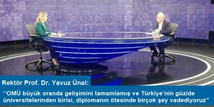 OMÜ Rektörü Ünal: ‘’ Bilinçli Bir Eğitim İçin Bilinçli Tercih Yapılmalıdır”  