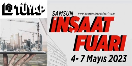 Samsun İnşaat Fuarı 7. Kez Kapılarını Açıyor