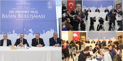Ticaret Bakanı Muş, Samsun'da Gazetecilerle Bir Araya Geldi