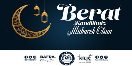 Başkan Hamit Kılıç’ın Berat Kandili Mesajı