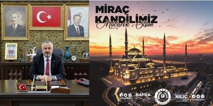 Başkan Kılıç’ın Miraç Kandili Mesajı