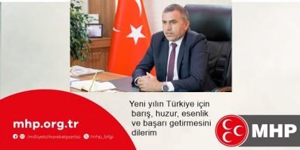 MHP Samsun İl Başkanı Burhan Mucur'dan 2024 Yeni Yıl Mesajı