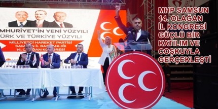 MHP Samsun İl Kongresi'nde Burhan Mucur Yeniden Başkan Seçildi