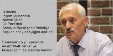 Sevdalısı Olduğum Samsun’uma Hizmete Talip Oldum