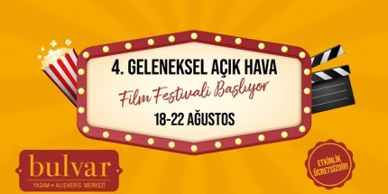 4. Geleneksel Açık Hava Film Festivali Bulvar AVM’de Başlıyor