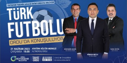 Türk Futbolu Ordu’da Konuşulacak