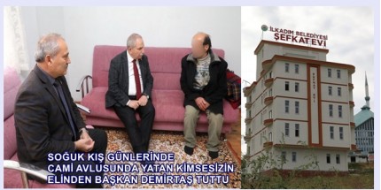 Şefkat Evi Projesi Kimsesizlerin Sıcak Yuvası Olacak