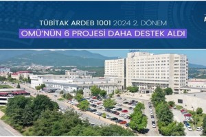 OMÜ’nün 6 Projesi TÜBİTAK  Desteği Aldı