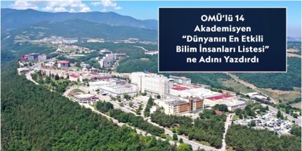 OMÜ’lü 14 Akademisyen “Dünyanın En Etkili Bilim İnsanları Listesi”nde 