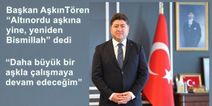 Aşkın Tören Yeniden Aday Gösterildi