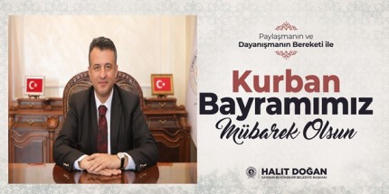Başkan Halit Doğan’dan Kurban Bayramı Mesajı