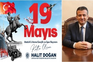 Milli Mücadelenin Şehri Samsun’umuzda 19 Mayıs’ı Coşkuyla Kutlayacağız