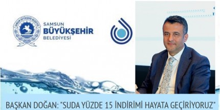 Samsun Büyükşehir Belediyesi Su Fiyatlarında İndirim Kararı Aldı