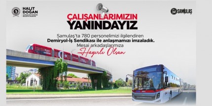 SAMULAŞ Çalışanlarının Toplu İş Sözleşmesi İmzalandı Maaşlar 45 bin 498 TL