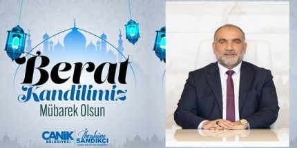 Başkan İbrahim Sandıkçı’dan Berat Kandili Kutlama Mesajı 