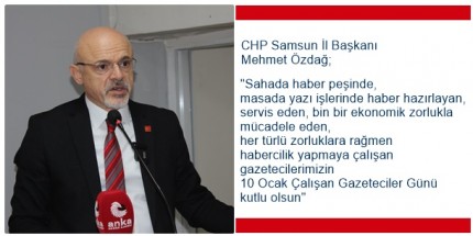 CHP Samsun İl Başkanı Mehmet Özdağ Gazeteciler Gününü Kutladı