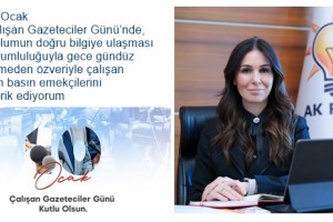 Karaaslan’dan “10 Ocak Çalışan Gazeteciler Günü” Kutlama Mesajı