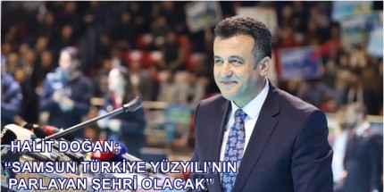 Samsun İçin Daha Üretken ve Akılcı Bir İradeyi Ortaya Koyacağız