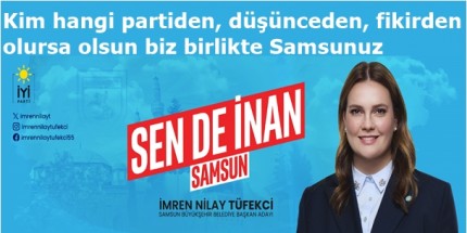 Hiçbir Seçim ve Hiçbir Makam Samsunlulardan Değerli Değil