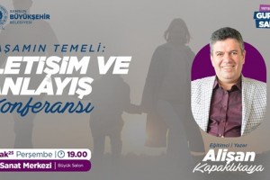Büyükşehir’den “Yaşamın Temeli: İletişim ve Anlayış” Konulu Konferans