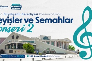 SBB Konservatuvarı “Deyişler ve Semahlar” Konserine Davet Ediyor