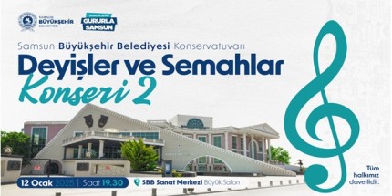 SBB Konservatuvarı “Deyişler ve Semahlar” Konserine Davet Ediyor