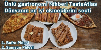 Samsun'un Meşhur Pidesi Dünya Listesinde Birinci Oldu