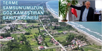 Terme Doğa ve Tarih Turizmi Açısından Büyük Bir Potansiyele Sahip