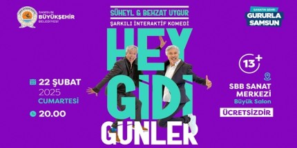 Uygur Kardeşler  “Hey Gidi Günler” İle Samsun’da 