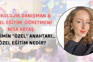 Eğitimin "Özel" Anahtarı… Özel Eğitim Nedir?